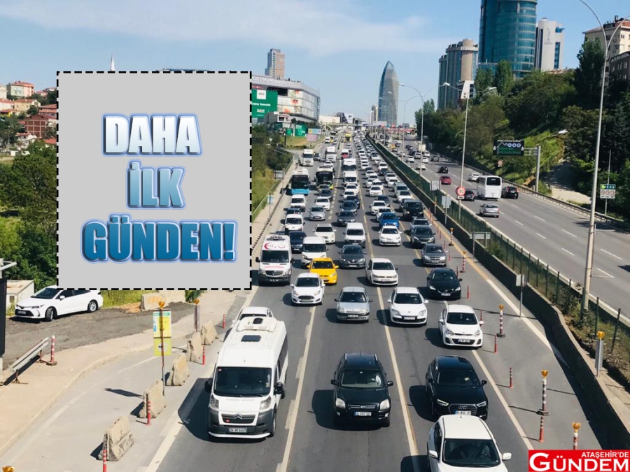 BU TRAFİK NORMAL Mİ? TEM İLK GÜN